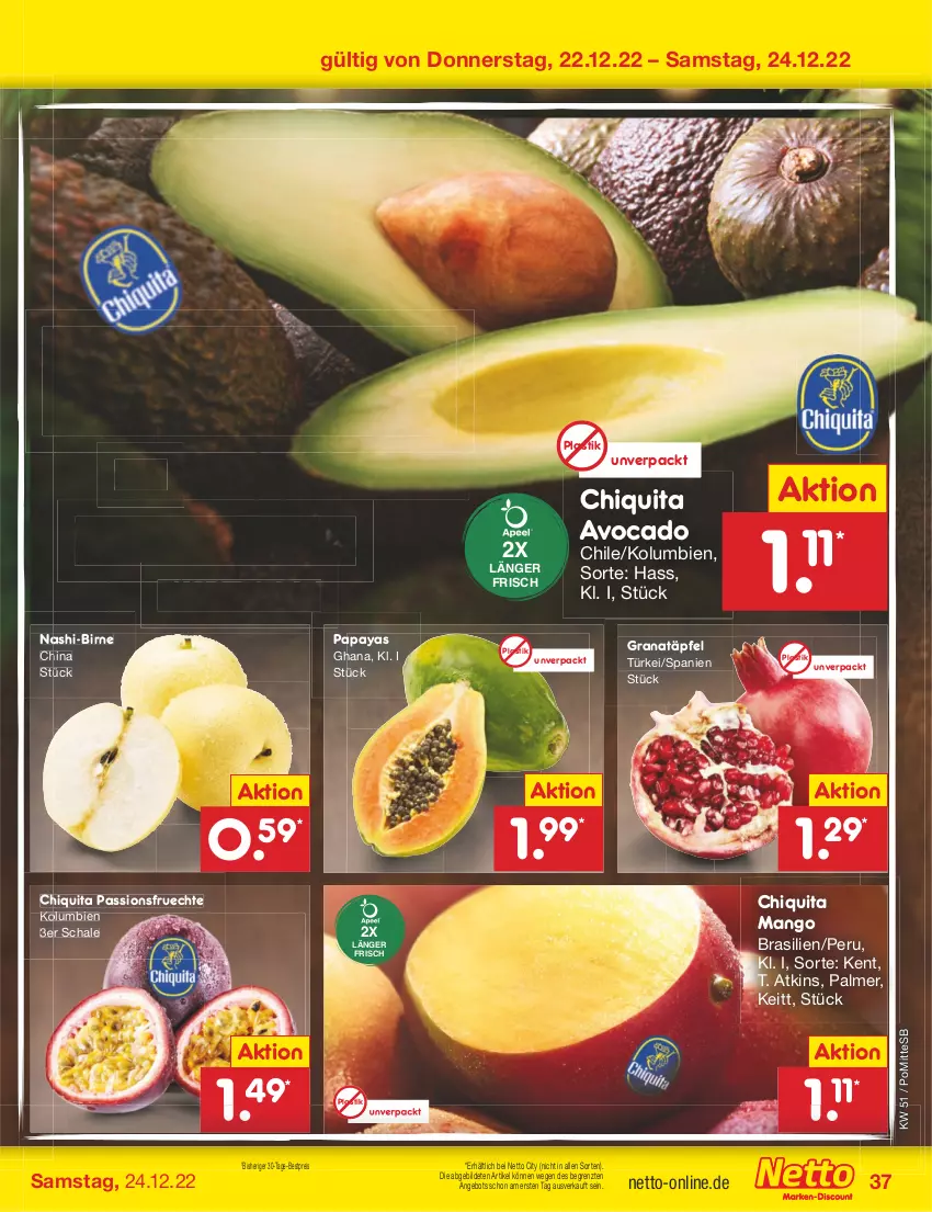 Aktueller Prospekt Netto Marken-Discount - Filial-Angebote - von 19.12 bis 24.12.2022 - strona 37 - produkty: angebot, asti, avocado, bestpreis, chiquita, eis, grana, Granatäpfel, mango, Nashi, Papaya, Rana, reis, Schal, Schale, Ti, tisch, ZTE