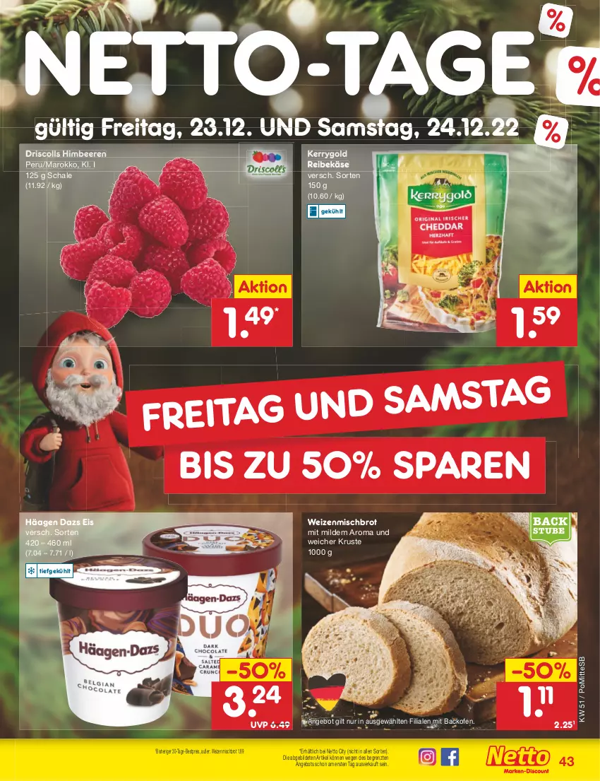 Aktueller Prospekt Netto Marken-Discount - Filial-Angebote - von 19.12 bis 24.12.2022 - strona 43 - produkty: angebot, backofen, beere, beeren, bestpreis, brot, eis, himbeer, himbeere, himbeeren, Käse, kerrygold, Ofen, Reibekäse, reis, Schal, Schale, stube, Ti, weizenmischbrot, ZTE