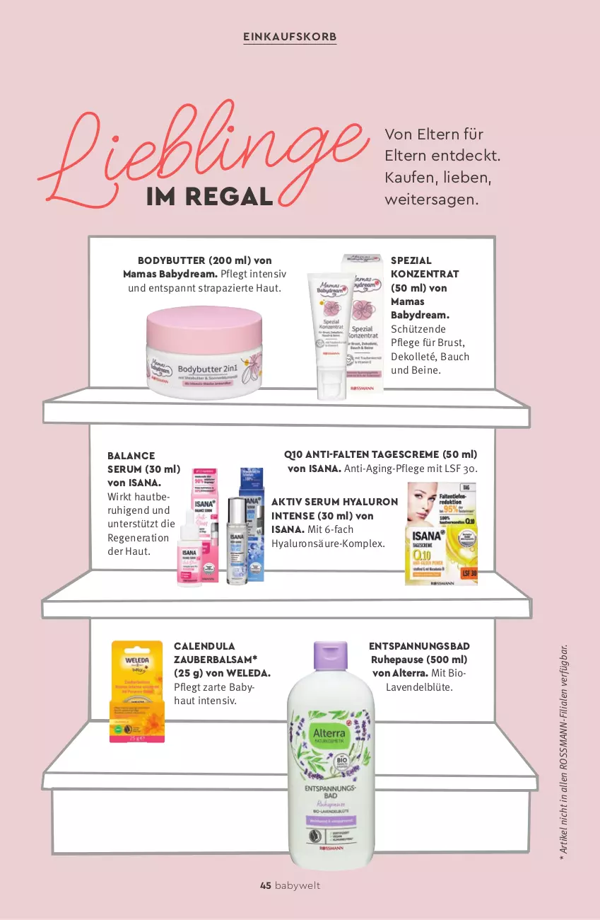 Aktueller Prospekt Rossmann - Prospekte - von 01.03.2019 bis 31.08.2020 - strona 45 - produkty: alterra, babydream, Bad, balsam, Bau, bio, Blüte, body, butter, Calendula, creme, einkaufskorb, gin, hyaluron, isana, korb, lavendel, mam, Q10, regal, rum, sana, Schütze, Serum, Spezi, tagescreme, Ti, weleda