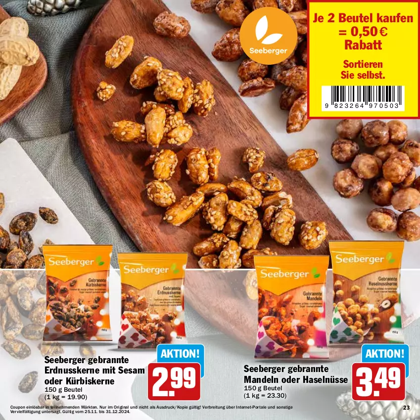 Aktueller Prospekt Hit - Feinkostbroschüre - von 25.11 bis 31.12.2024 - strona 23 - produkty: Berger, beutel, Brei, coupon, erdnuss, gin, Kürbis, kürbiskerne, mandel, mandeln, nuss, seeberger, sesam, Ti, Tiere