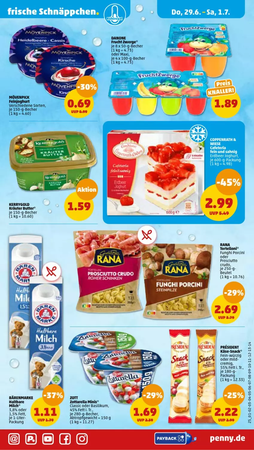 Aktueller Prospekt Penny - Prospekte - von 26.06 bis 01.07.2023 - strona 25 - produkty: bärenmarke, basilikum, Becher, beutel, butter, cin, danone, feinjoghurt, frucht, joghur, joghurt, Käse, kerrygold, kräuter, mövenpick, prosciutto, prosciutto crudo, Rana, snack, Ti, Tiere, torte, tortelloni