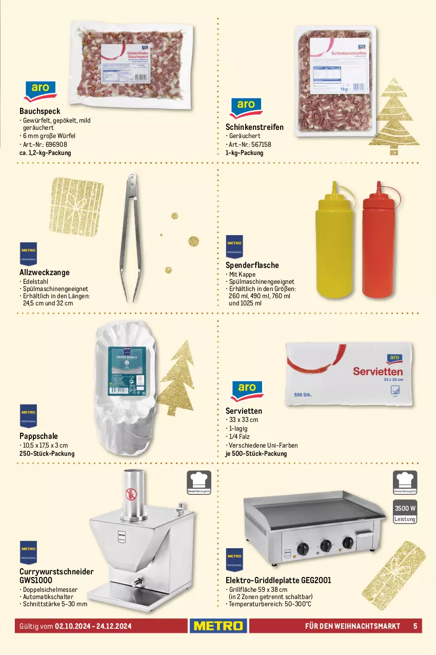 Aktueller Prospekt Metro - Genuss auf dem Weihnachtsmarkt - von 02.10 bis 24.12.2024 - strona 5 - produkty: auer, auto, Bau, beutel, bratwurst, brötchen, coppenrath, curry, currywurst, edelstahl, eis, Elektro, erbsen, flasche, Geflügel, Goldstücke, grill, grillfläche, krakauer, latte, messer, reifen, Schal, Schale, schinken, Serviette, servietten, Speck, spülmaschinen, Ti, weck, würfel, wurst