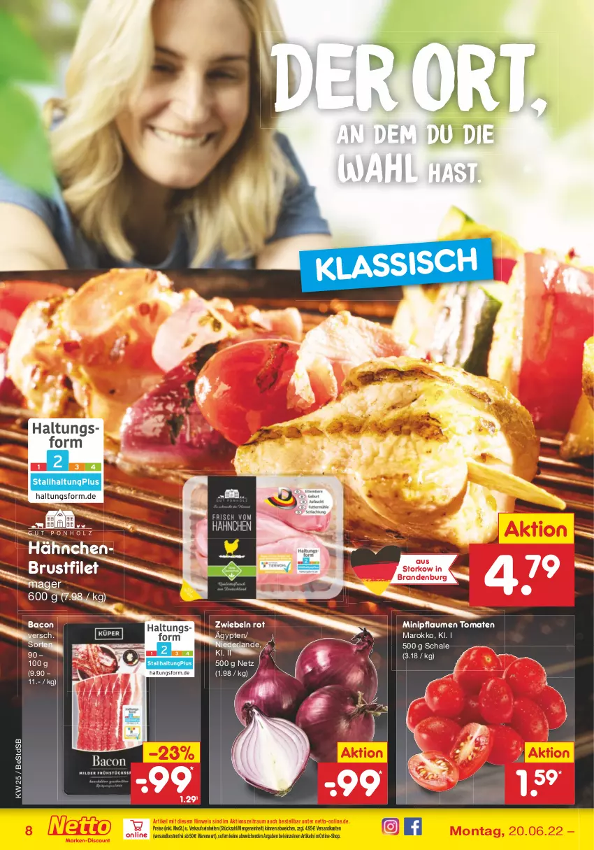 Aktueller Prospekt Netto Marken-Discount - Filial-Angebote - von 20.06 bis 25.06.2022 - strona 8 - produkty: bacon, brustfilet, eis, filet, hähnchenbrust, hähnchenbrustfilet, ndk, pflaume, pflaumen, reis, Schal, Schale, Ti, tomate, tomaten, versandkostenfrei, zwiebel, zwiebeln