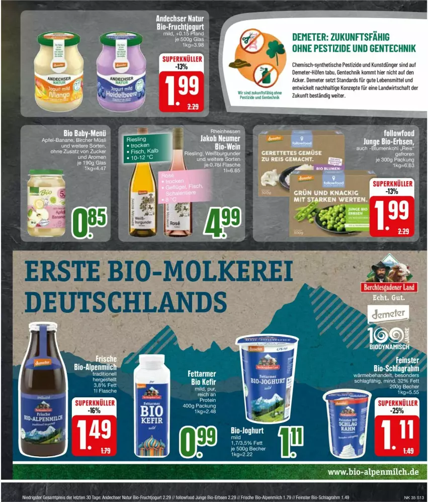 Aktueller Prospekt Edeka - Prospekte - von 26.08 bis 31.08.2024 - strona 13 - produkty: aeg, alpenmilch, andechser natur, Becher, bio, Bio-Fruchtjogurt, Bio-Wein, burgunder, eis, erbsen, flasche, frucht, jako, jogurt, Kefir, LG, milch, natur, reis, riesling, schlagrahm, Ti, wein, Weißburgunder, ZTE