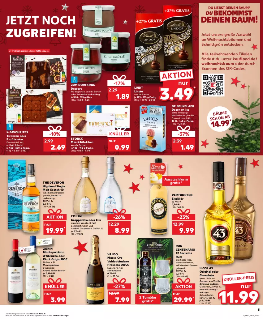 Aktueller Prospekt Kaufland - Prospekt - von 14.12 bis 20.12.2023 - strona 11 - produkty: alkohol, angebot, angebote, Bau, Becher, beere, beeren, beko, cola, creme, de beukelaer, decke, decor, dessert, ecco, eier, eierlikör, eis, ente, frucht, fruchtgrütze, gewürz, gin, grappa, grütze, Holz, kaffee, kakao, licor, licor 43, likör, lindor, lindt, mac, malz, merci, monte, Montepulciano, Pinot, pinot grigio, Profiteroles, prosecco, pudding, reifen, rotwein, rum, sauce, schoko, schokolade, schokoladen, scotch, single malt, storck, Ti, tiramisu, valdo, vanille, verpoorten, Weihnachtsbaum, wein, Weißwein, zonin, Zum Dorfkrug