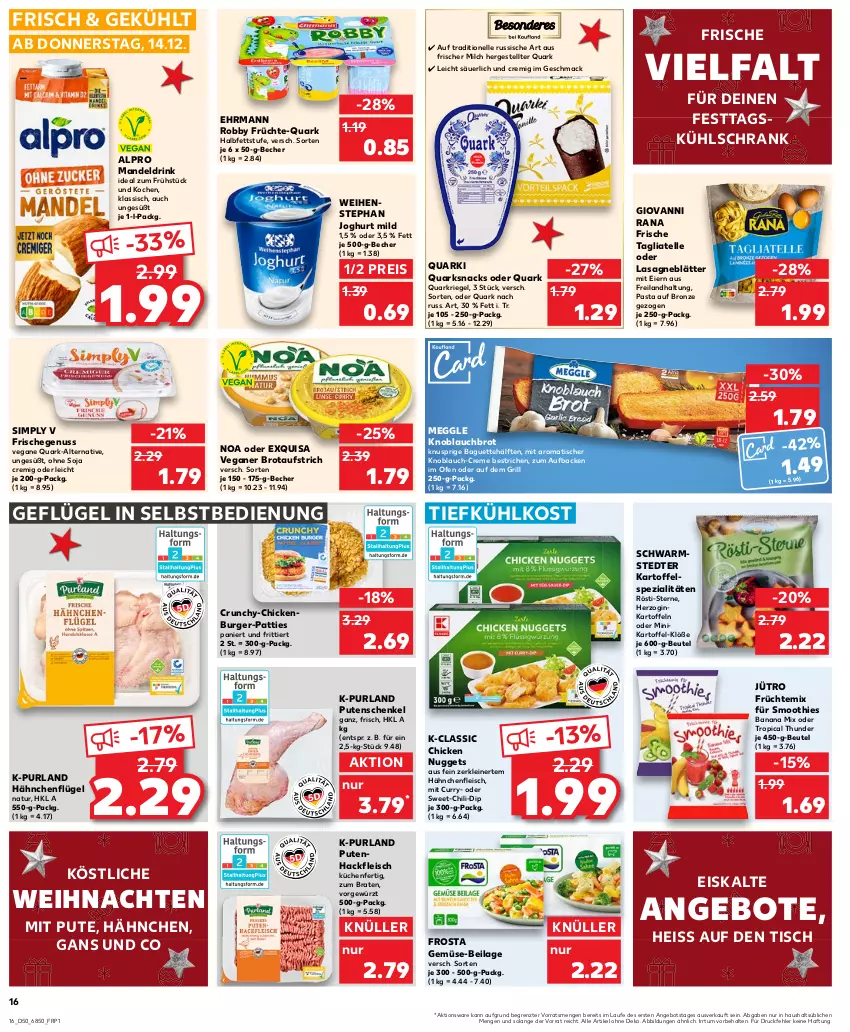 Aktueller Prospekt Kaufland - Prospekt - von 14.12 bis 20.12.2023 - strona 16 - produkty: alpro, angebot, angebote, aufstrich, baguette, Becher, beutel, braten, brot, brotaufstrich, burger, chicken nuggets, chili, creme, curry, dip, drink, ehrmann, eier, eis, elle, exquisa, fleisch, frosta, früchte, Geflügel, gewürz, gin, giovanni rana, grill, hackfleisch, Hähnchenfleisch, hähnchenflügel, henkel, ilag, joghur, joghurt, joghurt mild, kartoffel, kartoffeln, knoblauch, küche, Küchen, kühlschrank, lasagne, Lasagneblätter, leine, mac, mandel, Mandeldrink, meggle, milch, natur, nuggets, nuss, Ofen, pasta, purland, pute, Putenhackfleisch, quark, Quarki, Quarkriegel, Rana, reis, riegel, robby, schenkel, Schrank, schwarmstedter, sim, smoothie, smoothies, snack, snacks, soja, Spezi, tagliatelle, Ti, tiefkühlkost, tisch, weihenstephan, weihnachten, ZTE