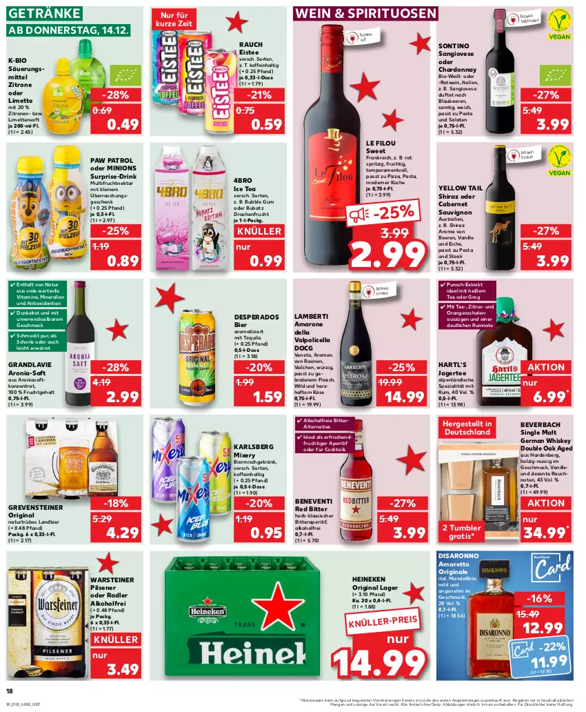 Aktueller Prospekt Kaufland - Prospekt - von 14.12 bis 20.12.2023 - strona 18 - produkty: alkohol, Amaretto, amaro, Amarone della Valpolicella, Amber, angebot, aperitif, aust, beere, beeren, bier, bio, Blaubeer, blaubeere, braten, cabernet, cabernet sauvignon, chardonnay, cocktail, cocktails, dell, desperados, drink, eis, eistee, ente, fleisch, frucht, Germ, getränk, getränke, gin, grevensteiner, heineken, Holz, ice tea, Jagertee, karlsberg, karlsberg mixery, Käse, küche, leine, likör, limette, limetten, mac, mandel, Mett, metten, Mixer, mixery, Mode, natur, Nektar, nuss, oder radler, orange, orangen, pasta, Paw Patrol, pils, pilsener, pizza, radler, Rauch, rotwein, rum, rwe, saft, salat, salate, saro, sauvignon, Schal, Schale, schorle, single malt, Spezi, spirituosen, steak, steiner, tee, tequila, Ti, Valpolicella, vanille, vita, Vitamine, warsteiner, wein, whiskey, Wild, yellow tail, zitrone, zitronen, ZTE