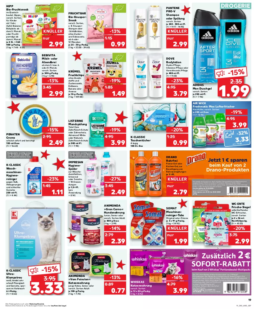 Aktueller Prospekt Kaufland - Prospekt - von 14.12 bis 20.12.2023 - strona 19 - produkty: Adidas, Air Wick, aktionspreis, ananas, angebot, angebote, apfel, banane, bebivita, beere, beutel, bio, body, bodylotion, Brei, chips, coupon, creme, Desinfektion, dove, duschgel, eis, ente, erdbeere, fleisch, frucht, gin, hipp, hundenahrung, hygienespüler, katzennahrung, keks, Kinder, klumpstreu, küche, Küchen, listerine, Lotion, lufterfrischer, maschinenreiniger, milch, mundspülung, natur, natura, pantene, pantene pro-v, penaten, porridge, portionsbeutel, power-gel, pro-v, quetschbeutel, Rauch, reiniger, reis, resa, salz, shampoo, shampoo oder spülung, snack, sofort-rabatt, somat, spülung, Tasche, taschen, taschentücher, tender, Ti, topf, total care, tücher, vita, waschmaschine, waschmaschinen, whiskas, WICK, zitrone, zucker