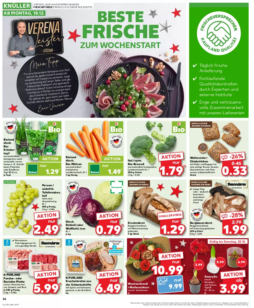 Aktueller Prospekt Kaufland - Prospekt - von 14.12 bis 20.12.2023 - strona 26 - produkty: angebot, auer, ball, basilikum, Bau, Bauer, bio, bioland, blume, blumen, braten, broccoli, brot, brötchen, butter, chia, cranberry, eier, eis, ente, feldsalat, fleisch, Fondue, garnier, geback, gewürz, hafer, kräuter, krustenbraten, Krustenbrot, latte, Laufen, mac, Meister, möhren, natur, nuss, petersilie, purland, Ria, rind, rotkohl, rum, saft, salat, Schal, Schale, schnittlauch, schwein, schwein und rind, schweine, Speck, tafeltrauben, Ti, tisch, topf, topf ø 12 cm, trauben, trolli, weihnachten, wein, weine, Weißkohl, ZTE