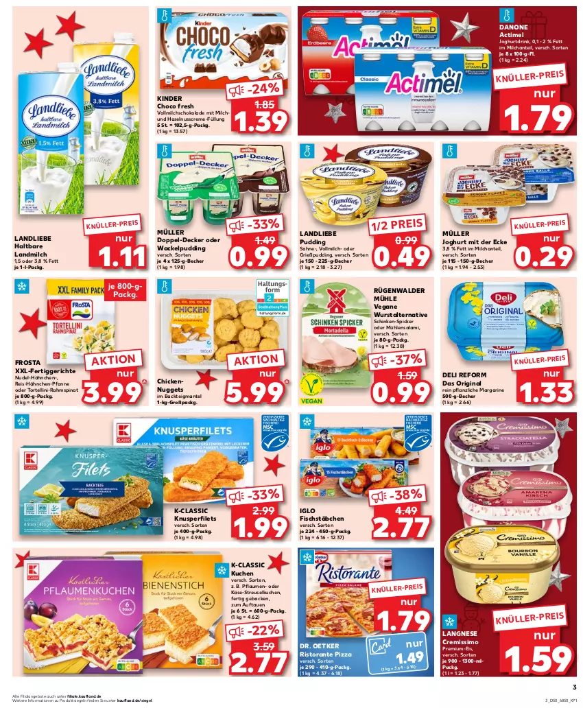 Aktueller Prospekt Kaufland - Prospekt - von 14.12 bis 20.12.2023 - strona 3 - produkty: actimel, angebot, angebote, Becher, choco fresh, creme, cremissimo, danone, decke, deli reform, Dr. Oetker, drink, eis, fertiggericht, fertiggerichte, filet, filets, fisch, fischstäbchen, frosta, geback, gin, Grießpudding, haselnuss, Haselnusscreme, iglo, joghur, joghurt, joghurt mit der ecke, Joghurtdrink, Käse, Kinder, Kinder Choco fresh, kuchen, landliebe, landmilch, langnese, langnese cremissimo, Mantel, margarine, milch, Müller, nudel, nuggets, nuss, pfanne, pflaume, pflaumen, pizza, pudding, reis, ristorante, ristorante pizza, rügenwalder, rügenwalder mühle, sahne, salami, schinken, schoko, schokolade, sim, spinat, Streuselkuchen, Ti, torte, tortellini, vollmilch, wurst