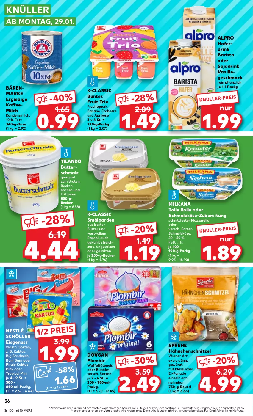 Aktueller Prospekt Kaufland - Prospekt - von 25.01 bis 31.01.2024 - strona 36 - produkty: alpro, angebot, aprikose, banane, bärenmarke, Becher, beere, beutel, braten, butter, Butterschmalz, dovgan, drink, eis, erdbeere, frucht, Fruchtquark, gewürz, hafer, Haferdrink, Hähnchenschnitzel, kaffee, Kaffeemilch, Käse, kondensmilch, LG, mac, malz, milch, milka, milkana, mozzarella, nestlé, nestlé schöller, nuss, quark, rapsöl, reis, rel, salz, sandwich, Schmalz, Schmelzkäse, schnitzel, Schöller, soja, Sojadrink, Streichzart, Ti, Tiere, Tüte, vanille, wiener, ZTE