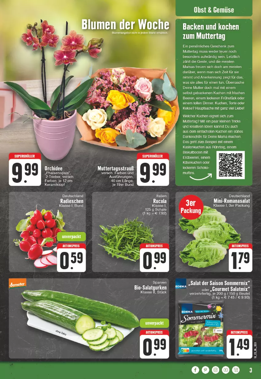 Aktueller Prospekt Edeka - Angebote der Woche - von 08.05 bis 13.05.2023 - strona 3 - produkty: aktionspreis, angebot, beere, beeren, beutel, bio, blume, blumen, cola, eis, geback, gurke, gurken, Käse, käsekuchen, Kastenkuchen, keks, kekse, kuchen, leine, LG, mac, mam, obst, phalaenopsis, radieschen, reis, Romanasalat, rucola, sac, salat, Salatgurke, salatgurken, Schal, Schale, Ti, topf, torte