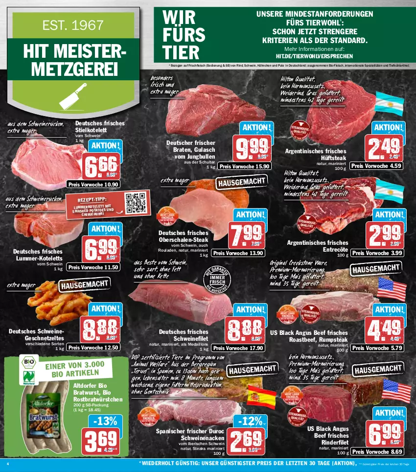 Aktueller Prospekt Hit - Prospekte - von 08.08 bis 13.08.2022 - strona 4 - produkty: beef, bio, braten, bratwurst, eis, ente, entrecôte, filet, fleisch, geschnetzeltes, gin, gulasch, hüftsteak, jungbullen, Kette, kotelett, lack, mais, medaillons, Meister, natur, potatoes, pute, reis, rind, rinder, rinderfilet, roastbeef, rouladen, rum, rumpsteak, Schal, Schale, schwein, schweine, schweinefilet, schweinenacken, schweinerücken, Spezi, steak, steaks, Ti, Tiere, wein, weine, wurst, würstchen, Zelt, ZTE