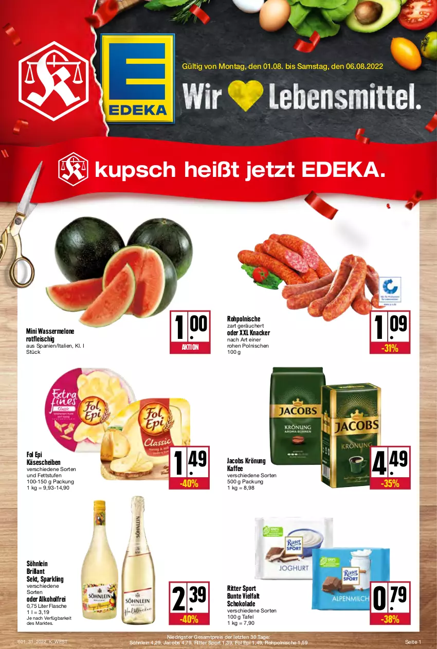 Aktueller Prospekt Kupsch - Angebote der Woche - von 01.08 bis 06.08.2022 - strona 1 - produkty: alkohol, brillant sekt, deka, eis, flasche, fleisch, fol epi, HP, jacobs, jacobs krönung, kaffee, Käse, käsescheiben, knacker, melone, reis, ritter, ritter sport, schoko, schokolade, sekt, söhnlein, söhnlein brillant, Sport, Ti, wasser, wassermelone, ZTE