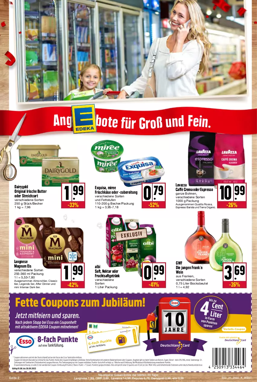 Aktueller Prospekt Kupsch - Angebote der Woche - von 01.08 bis 06.08.2022 - strona 2 - produkty: Becher, beutel, bohne, bohnen, butter, caffè crema, coupon, Dairygold, eis, espresso, exquisa, frischkäse, frucht, fruchtsaft, fruchtsaftgetränk, getränk, gin, irische butter, Käse, langnese, lavazza, magnum, miree, Nektar, oder espresso, reis, saft, Streichzart, Ti, wein, ZTE