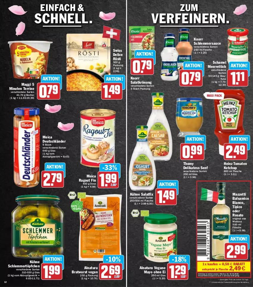 Aktueller Prospekt Aez - Prospekte - von 30.05 bis 04.06.2022 - strona 12 - produkty: balsam, balsamico, balsamico bianco, Becher, bratwurst, coupon, delice, delikatess senf, eis, elle, flasche, gin, heinz, ketchup, knorr, Kühne, maggi, meerrettich, meica, Mode, natur, natura, Ragout, reis, Rettich, rosato, salat, salatkrönung, sauce, schamel, schlemmersauce, schlemmertöpfchen, senf, teller, terrine, thomy, Ti, Tipi, tomate, tomaten, tomaten ketchup, Töpfchen, wurst, Yo, ZTE