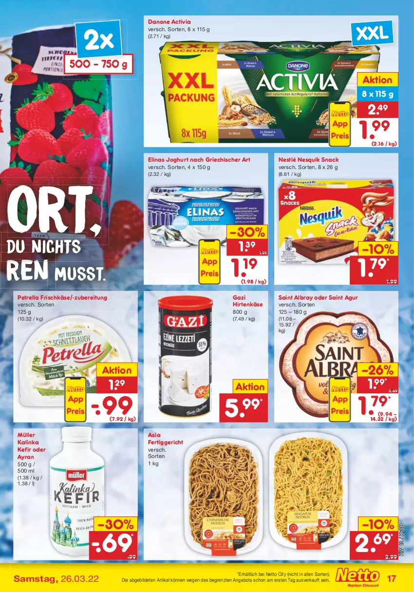 Aktueller Prospekt Netto Marken-Discount - Filial-Angebote - von 21.03 bis 26.03.2022 - strona 17 - produkty: activia, albray, angebot, Ayran, danone, danone activia, elinas, elinas joghurt, fertiggericht, frischkäse, hirtenkäse, joghur, joghurt, joghurt nach, Käse, Kefir, Müller, nesquik, nestlé, petrella, rel, Saint Agur, saint albray, snack, Ti, ZTE