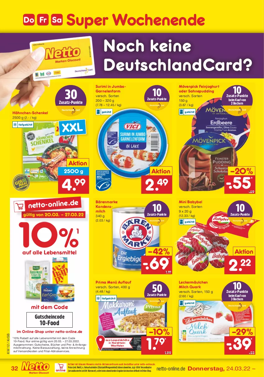 Aktueller Prospekt Netto Marken-Discount - Filial-Angebote - von 21.03 bis 26.03.2022 - strona 32 - produkty: babybel, bärenmarke, Becher, deutschlandcard, eis, feinjoghurt, garnelen, gutschein, gutscheine, hähnchen-schenkel, henkel, joghur, joghurt, jumbo, kondensmilch, lebensmittel, leckermäulchen, milch, mini babybel, mövenpick, ndk, pudding, quark, reis, sahne, schenkel, Ti, versandkostenfrei