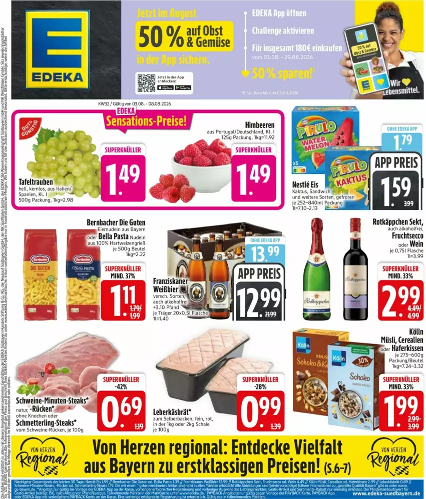 Aktueller Prospekt Edeka - Prospekte - von 03.08 bis 08.08.2026 - strona 3 - produkty: alkohol, beere, beeren, bernbacher, beutel, bier, cerealien, decke, ecco, eier, eiernudeln, eis, flasche, franziskaner, frucht, fruchtsecco, hafer, hartweizen, himbeer, himbeere, himbeeren, kissen, kölln, leberkäs, Mett, müsli, natur, nudel, nudeln, pasta, reis, rotkäppchen, Schal, Schale, Schmetterling, schwein, schweine, sekt, steak, steaks, tafeltrauben, tee, Ti, trauben, wein, weine