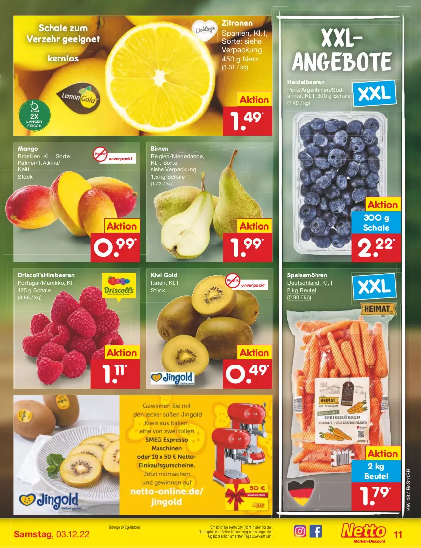 Aktueller Prospekt Netto Marken-Discount - Filial-Angebote - von 28.11 bis 03.12.2022 - strona 13 - produkty: angebot, angebote, asti, beere, beeren, bestpreis, beutel, Birnen, eis, heidelbeere, heidelbeeren, himbeer, himbeere, himbeeren, kiwi, Kiwi Gold, LG, mango, möhren, reis, Schal, Schale, speisemöhren, Ti, zitrone, zitronen, ZTE