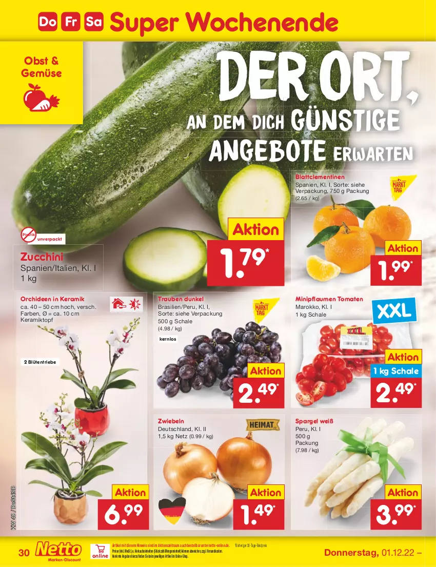 Aktueller Prospekt Netto Marken-Discount - Filial-Angebote - von 28.11 bis 03.12.2022 - strona 32 - produkty: angebot, angebote, asti, bestpreis, Blattclementinen, Blüte, clementinen, eis, ndk, obst, orchidee, orchideen, pflaume, pflaumen, reis, Schal, Schale, spargel, Ti, tomate, tomaten, topf, trauben, zucchini, zwiebel, zwiebeln