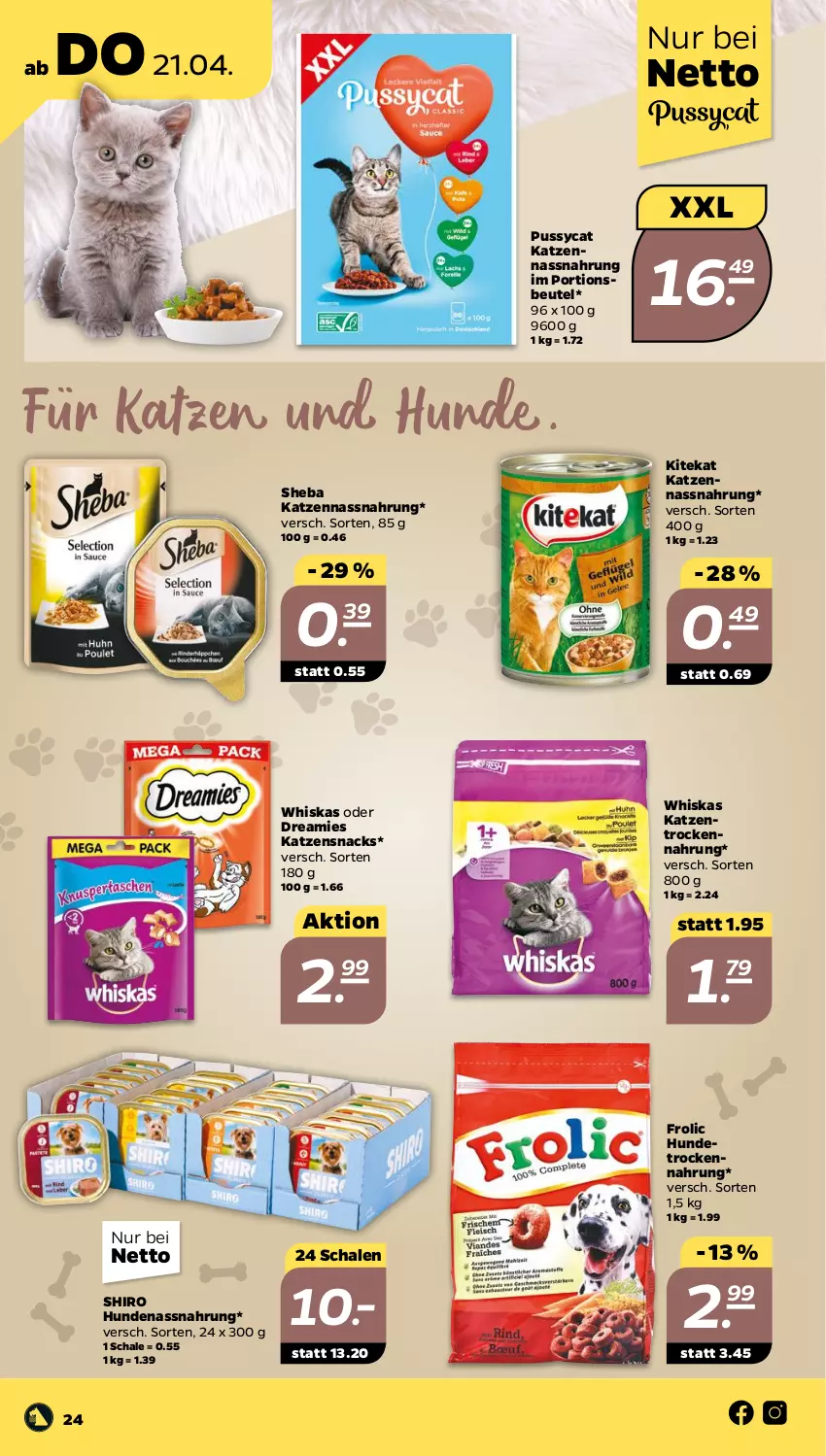 Aktueller Prospekt Netto - Angebote ab Montag - von 19.04 bis 23.04.2022 - strona 24 - produkty: beutel, dreamies, frolic, Hundetrockennahrung, katzensnack, katzensnacks, kitekat, Nassnahrung, portionsbeutel, Schal, Schale, sheba, snack, snacks, Ti, Trockennahrung, whiskas