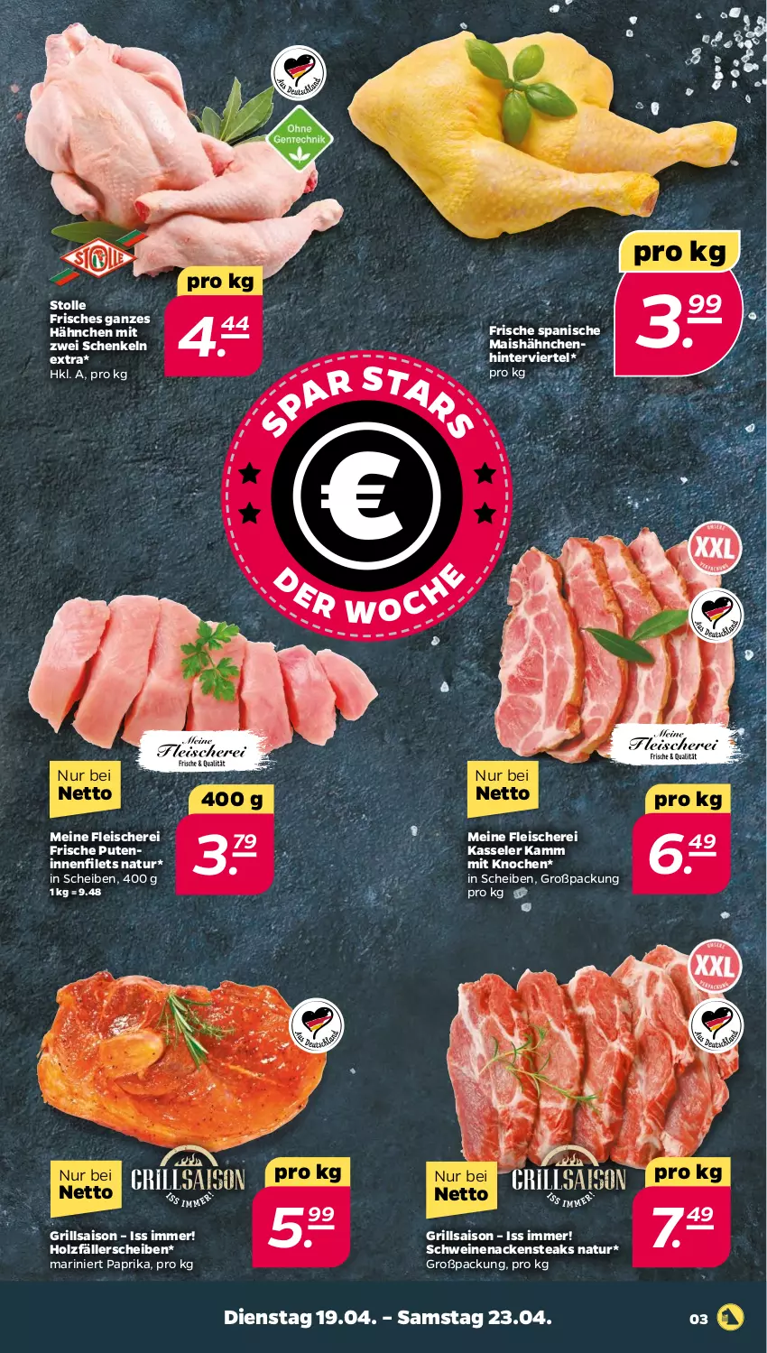 Aktueller Prospekt Netto - Angebote ab Montag - von 19.04 bis 23.04.2022 - strona 3 - produkty: eis, filet, filets, fleisch, Fleischerei, grill, henkel, Holz, kasseler, mais, Nackensteak, nackensteaks, natur, paprika, pute, schenkel, Schere, schwein, schweine, schweinenacken, steak, steaks, wein, weine