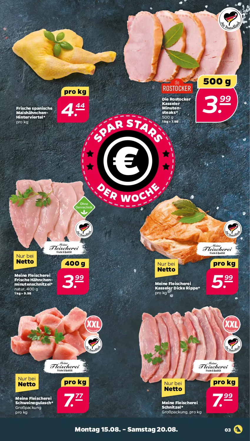 Aktueller Prospekt Netto - Woche 33 - von 15.08 bis 20.08.2022 - strona 3 - produkty: eis, fleisch, Fleischerei, Frische Hähnchen, gulasch, kasseler, mais, minutenschnitzel, minutensteaks, natur, Rostocker, Schere, schnitzel, schwein, schweine, schweinegulasch, steak, steaks, wein, weine