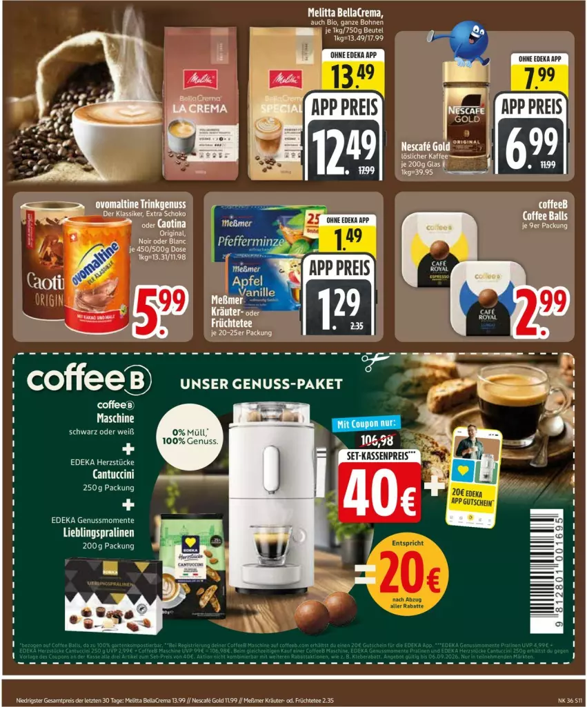 Aktueller Prospekt Edeka - Prospekte - von 31.08 bis 05.09.2026 - strona 13 - produkty: bellacrema, beutel, bio, bohne, bohnen, cantuccini, cin, deka, eis, ente, früchte, Früchtetee, kaffee, kräuter, löslicher kaffee, melitta, Meßmer, nescafe, nuss, pralinen, reis, schoko, tee, tuc, ZTE