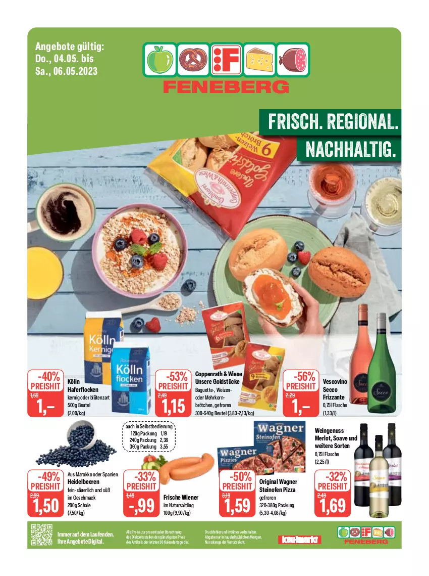 Aktueller Prospekt Feneberg - Prospekte - von 04.05 bis 06.05.2023 - strona 1 - produkty: angebot, angebote, baguette, beere, beeren, beutel, Blüte, brötchen, coppenrath, ecco, eis, elle, flasche, frizzante, gin, Goldstücke, hafer, haferflocken, heidelbeere, heidelbeeren, kölln, korn, Laufen, mac, mehrkornbrötchen, merl, merlot, natur, nuss, Ofen, original wagner, pizza, reis, Schal, Schale, steinofen, steinofen pizza, Ti, vescovino, wagner, wein, wiener, ZTE