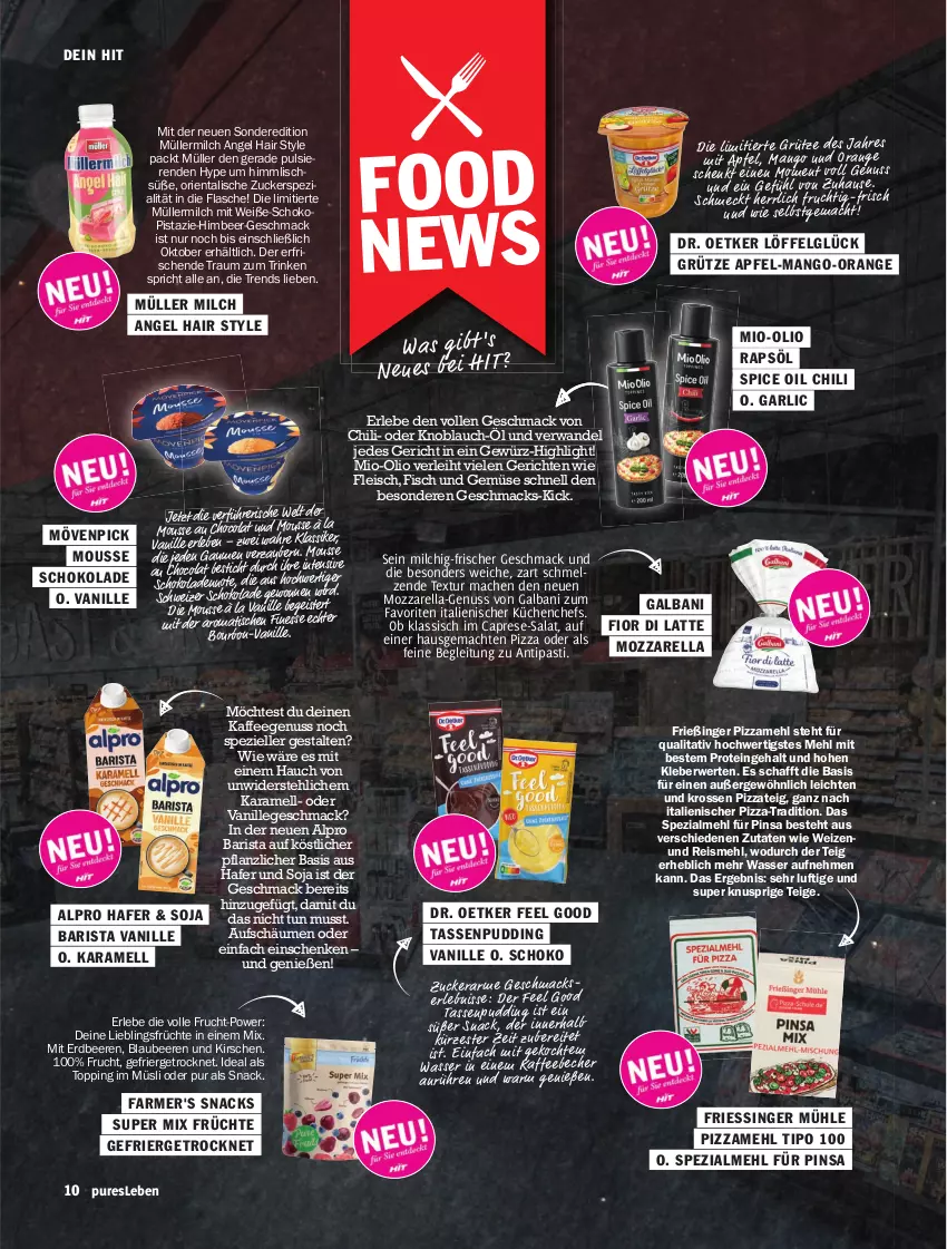 Aktueller Prospekt Hit - pures Leben - von 01.10 bis 31.12.2025 - strona 10 - produkty: alpro, antipasti, apfel, asti, beere, beeren, Blaubeer, blaubeere, bourbon, Cap, chili, cola, Dr. Oetker, eis, elle, erdbeere, erdbeeren, finesse, fisch, flasche, fleisch, frucht, früchte, galbani, gewürz, grütze, hafer, himbeer, kaffee, kaffeegenuss, karamell, kirsch, kirsche, kirschen, kleber, knoblauch, küche, Küchen, latte, LG, Löffel, mac, mango, mehl, milch, mousse, Mousse au Chocolat, mövenpick, mozzarella, Müller, müllermilch, müsli, nuss, orange, pizza, Pizzamehl, Pizzateig, pudding, rapsöl, reis, rel, rwe, salat, schoko, schokolade, schokoladen, snack, snacks, soja, Spezi, tasse, Ti, tisch, und gemüse, vanille, wasser, zucker