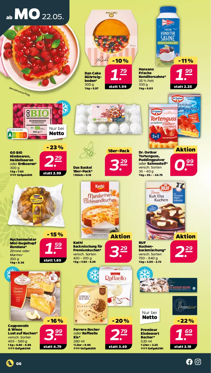 Aktueller Prospekt Netto - Woche 21 - von 22.05 bis 27.05.2023 - strona 6 - produkty: backmischung, Becher, beere, beeren, bio, coppenrath, dessert, Dr. Oetker, eis, erdbeere, erdbeeren, ferrero, Ferrero Rocher, heidelbeere, heidelbeeren, himbeer, himbeere, himbeeren, kuchen, kuchenmeister, Lust auf Kuchen, Meister, pudding, raffaello, sahne, sahnesteif, Ti, torte, tortenguss, zitrone