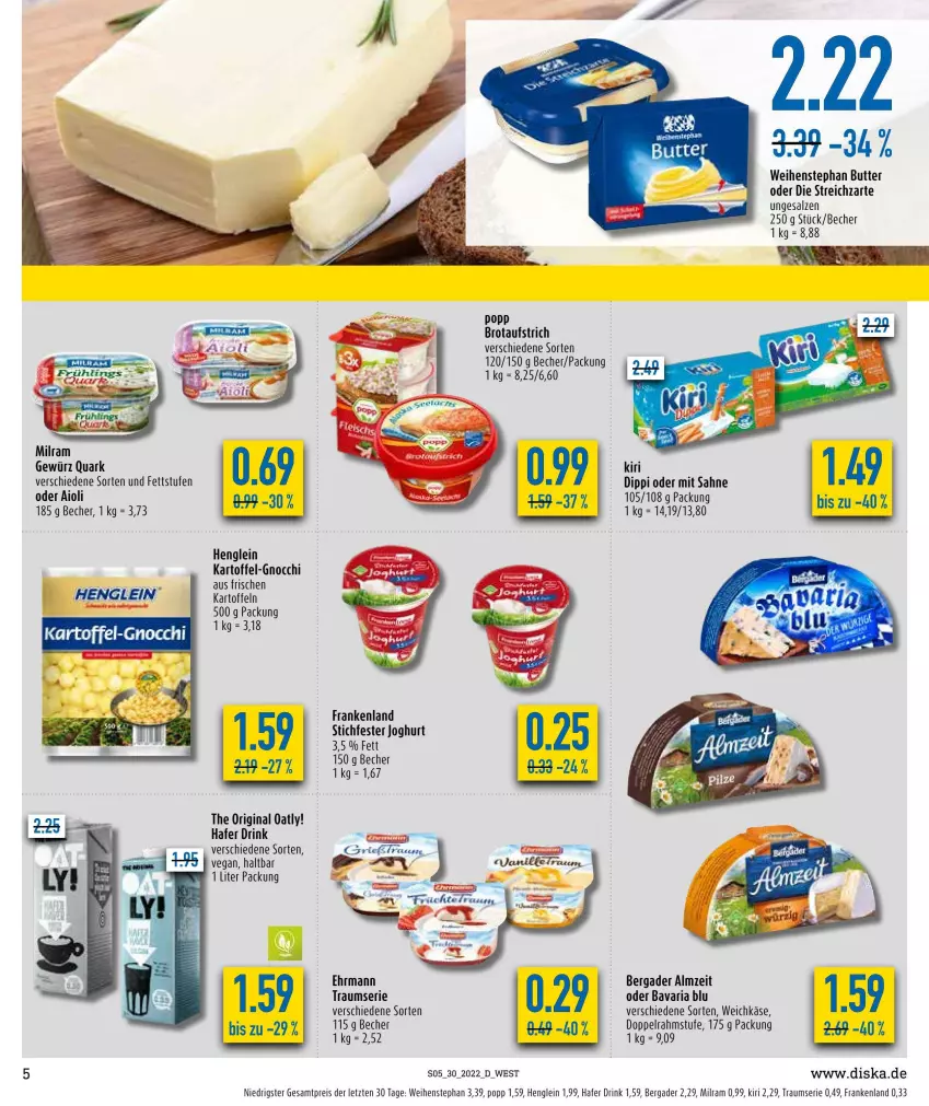 Aktueller Prospekt Diska - Prospekte - von 25.07 bis 30.07.2022 - strona 5 - produkty: aioli, aufstrich, Becher, bergader, brot, brotaufstrich, butter, dip, doppelrahmstufe, drink, ehrmann, eis, gewürz, gin, gnocchi, hafer, henglein, joghur, joghurt, kartoffel, kartoffeln, Käse, milram, Popp, quark, reis, Ria, sahne, salz, Streichzart, Ti, weichkäse, weihenstephan, ZTE