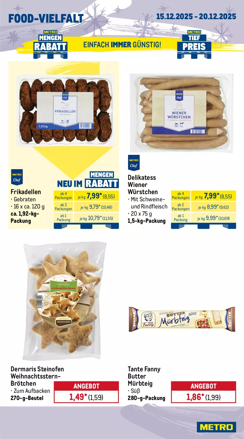 Aktueller Prospekt Metro - Wochen-Angebote - von 15.12 bis 20.12.2025 - strona 11 - produkty: angebot, Becher, beutel, braten, brötchen, butter, creme, crème fraîche, dell, Dr. Oetker, eis, elle, emmi, fleisch, fol epi, frikadellen, Käse, mac, milch, Mürbteig, nuss, Ofen, rind, rindfleisch, sahne, schlagsahne, schnittkäse, schwein, schweine, steinofen, tante fanny, Tête de Moine, Ti, uhr, weihenstephan, Weihnachtsstern, wein, weine, wiener, wiener würstchen, würstchen