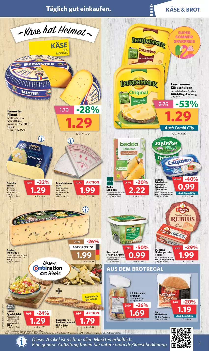 Aktueller Prospekt Combi - Prospekte - von 03.07 bis 08.07.2023 - strona 3 - produkty: ananas, angebot, angebote, baguette, Becher, Beemster, beutel, brie, brot, brötchen, buch, burger, dänischer schnittkäse, deutscher schnittkäse, eis, esrom, exquisa, exquisa frischkäse, Fladenbrot, französischer weichkäse, frischkäse, holländischer schnittkäse, kaes, Käse, käsescheiben, kerrygold, Körniger Frischkäse, Lauchzwiebel, lauchzwiebeln, leerdammer, Limburger, mais, mehl, miree, mit paprika, paprika, pfeffer, regal, reis, Rubius, salat, schnittkäse, Spezi, St. Mang, stube, Ti, weichkäse, weizenmehl, wurst, ZTE, zwiebel, zwiebeln