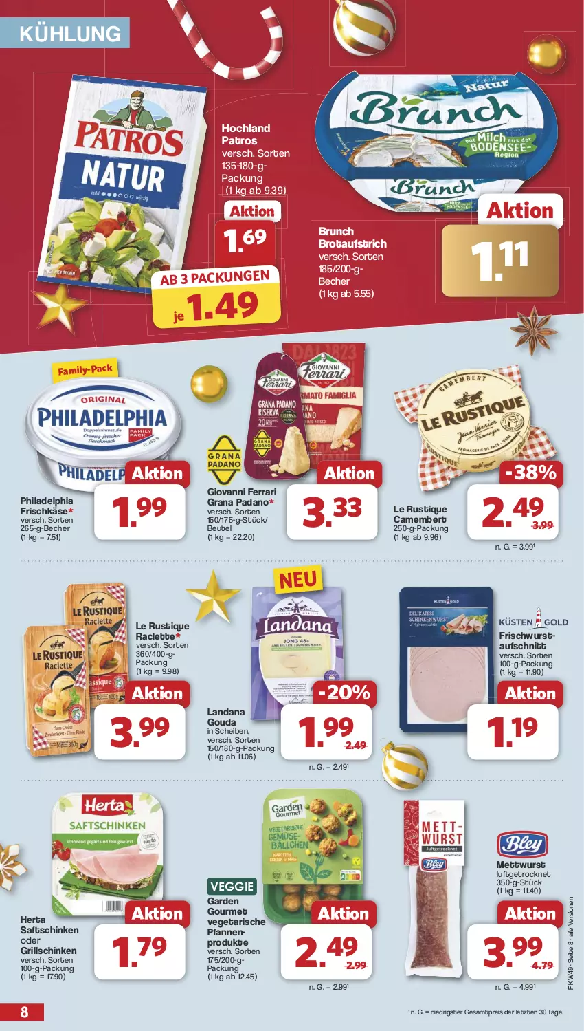 Aktueller Prospekt Famila - Prospekte - von 02.12 bis 07.12.2024 - strona 8 - produkty: aufschnitt, aufstrich, Becher, beutel, brot, brotaufstrich, camembert, eis, frischkäse, garden gourmet, gouda, grana, grana padano, grill, herta, hochland, Käse, Le Rustique, Mett, mettwurst, padano, patros, pfanne, pfannen, philadelphia, Rana, reis, saft, saftschinken, schinken, Ti, Vegeta, veggie, wurst, ZTE