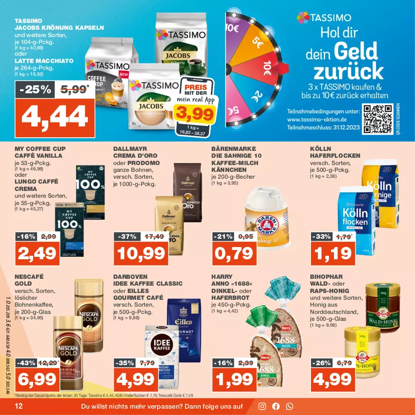 Aktueller Prospekt Real - von 28.08 bis 02.09.2023 - strona 12 - produkty: ACC, bärenmarke, Becher, bihophar, bohne, bohnen, bohnenkaffee, brot, caffè crema, chia, dallmayr, darbo, darboven, eilles gourmet, eis, gourmet café, hafer, haferflocken, honig, jacobs, jacobs krönung, kaffee, kölln, latte, latte macchiato, LG, löslicher bohnenkaffee, lungo, mac, macchiato, milch, Nescafé, nescafé gold, prodomo, reis, sim, tassimo