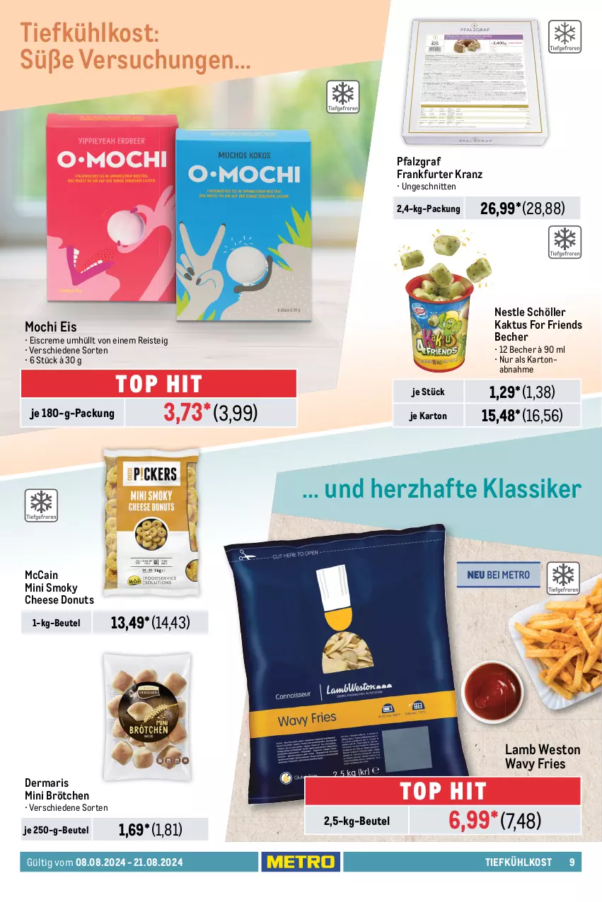 Aktueller Prospekt Metro - Food-NonFood - von 08.08 bis 21.08.2024 - strona 9 - produkty: angebot, angebote, Becher, beutel, brötchen, cocktail, coupon, creme, decke, Donut, donuts, eis, eiscreme, elle, ente, frankfurter, gurke, gurken, Kranz, mccain, melone, melonen, Metro, Mochi, obst, reis, Rettich, rispentomaten, Schal, Schale, schnitten, Schöller, Ti, tiefkühlkost, Tiere, tomate, tomaten, trauben, und gemüse, wasser, wassermelone, wassermelonen