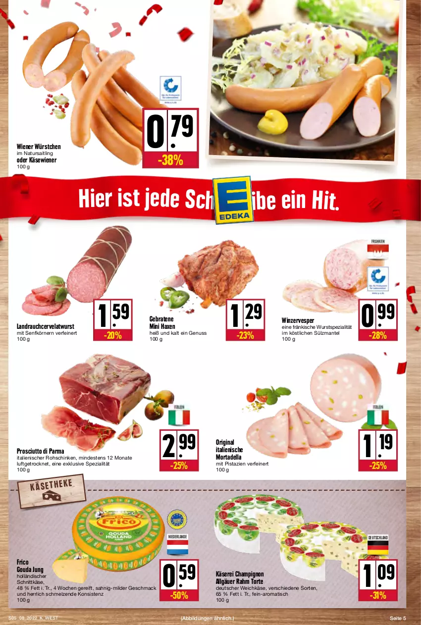 Aktueller Prospekt Kupsch - Angebote der Woche - von 21.02 bis 26.02.2022 - strona 5 - produkty: axe, braten, champignon, dell, deutscher weichkäse, frico, gin, gouda, gouda jung, Haxe, holländischer schnittkäse, Käse, LG, mac, Mantel, mit pistazien, mortadella, natur, nuss, pistazien, prosciutto, Prosciutto di Parma, Rauch, rohschinken, schinken, schnittkäse, senf, Spezi, Ti, tisch, torte, weichkäse, wiener, wiener würstchen, wurst, würstchen