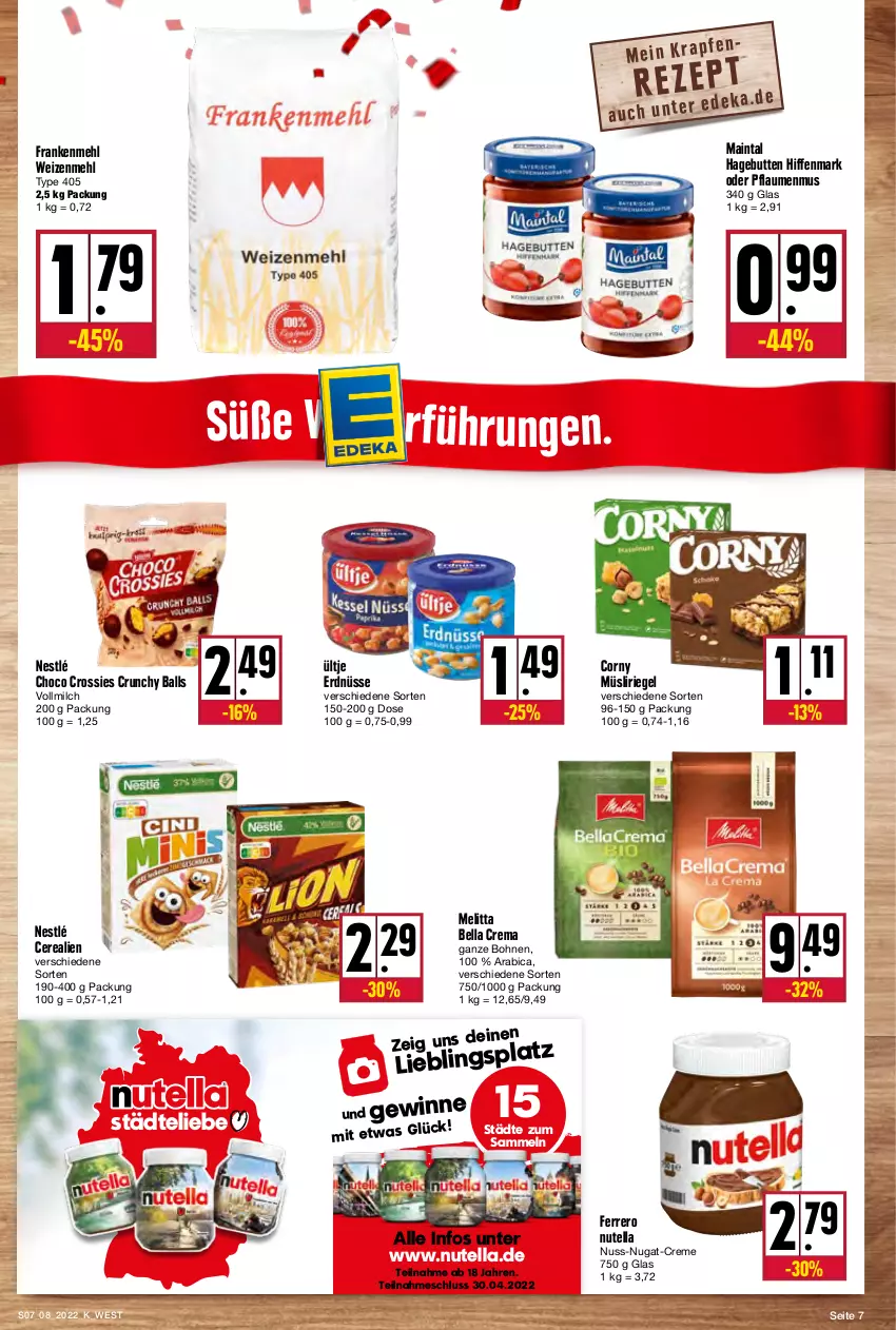 Aktueller Prospekt Kupsch - Angebote der Woche - von 21.02 bis 26.02.2022 - strona 7 - produkty: ball, bella crema, bohne, bohnen, cerealien, choco crossies, corny, creme, crossies, erdnüsse, ferrero, mehl, melitta, milch, müsli, Müsliriegel, nestlé, nuss, nuss-nugat-creme, nutella, pflaume, pflaumen, pflaumenmus, riegel, type 405, ültje, ültje erdnüsse, vollmilch, weizenmehl