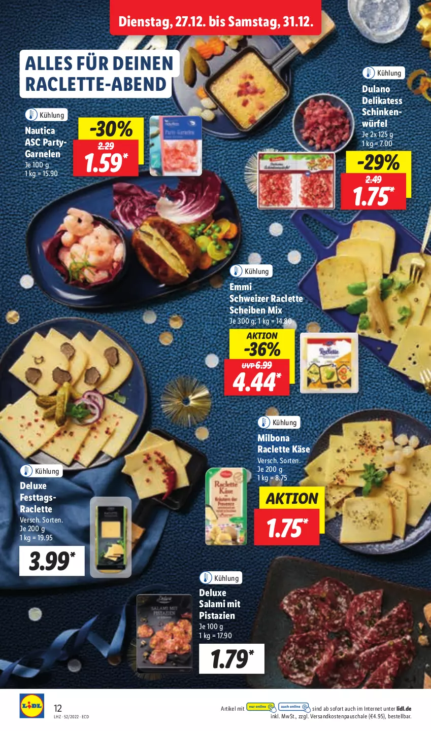 Aktueller Prospekt Lidl - Aktionsprospekt - von 27.12 bis 31.12.2022 - strona 14 - produkty: Bona, dulano, emmi, garnelen, Käse, Milbona, mit pistazien, ndk, pistazien, Raclette Käse, salami, Schal, Schale, schinken, Ti, würfel