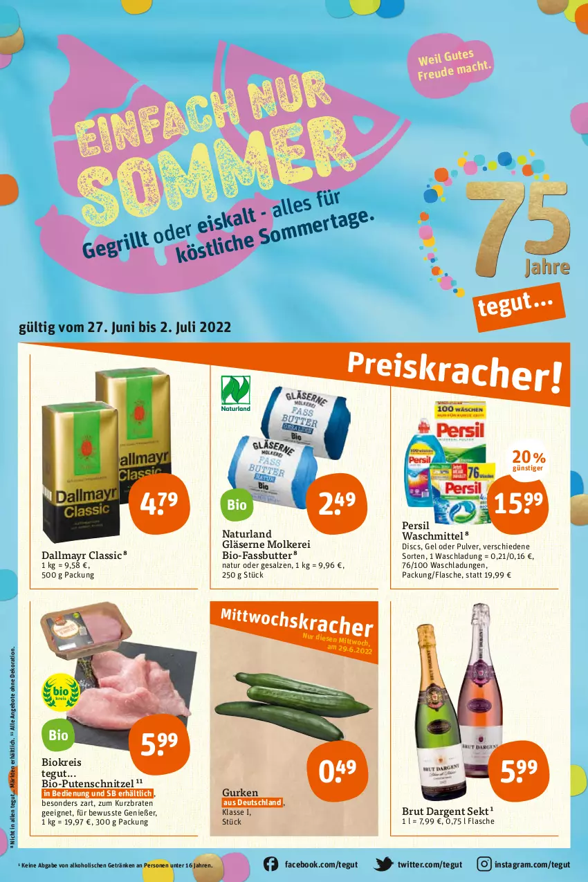 Aktueller Prospekt Tegut - Angebote der Woche - von 27.06 bis 02.07.2022 - strona 3 - produkty: alkohol, angebot, angebote, bio, braten, brut, brut dargent, butter, dallmayr, dekoration, eis, flasche, getränk, getränke, Gläser, gurke, gurken, natur, naturland, persil, persil waschmittel, pute, putenschnitzel, reis, salz, schnitzel, sekt, Ti, waschmittel