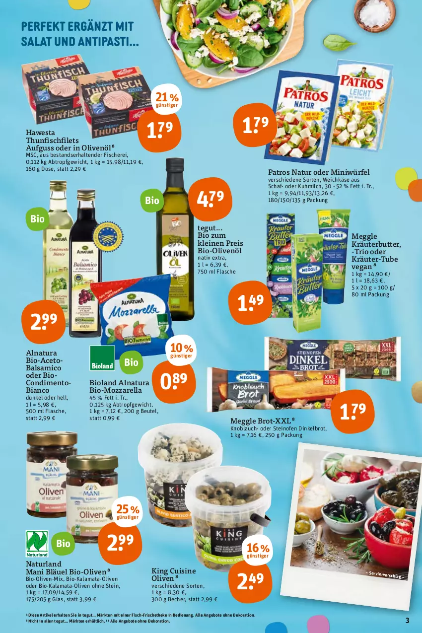 Aktueller Prospekt Tegut - Angebote der Woche - von 27.06 bis 02.07.2022 - strona 5 - produkty: aceto, angebot, angebote, balsam, balsamico, Becher, beutel, bio, Bio-Olivenöl, bioland, brot, butter, condimento, dekoration, Dinkelbrot, eis, filet, filets, fisch, fische, Fischer, flasche, hawesta, in olivenöl, Käse, knoblauch, kräuter, kräuterbutter, leine, meggle, milch, mozzarella, natur, natura, naturland, oder kräuter, Ofen, olive, oliven, olivenöl, patros, reis, rel, Schere, steinofen, tender, thunfisch, Ti, weichkäse, würfel