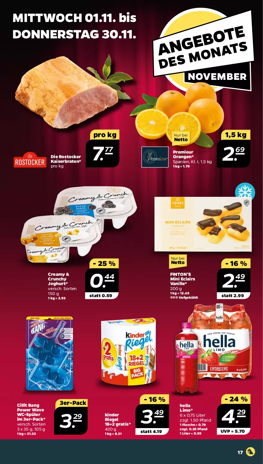 Aktueller Prospekt Netto - Woche 44 - von 30.10 bis 04.11.2023 - strona 17 - produkty: braten, Cillit, cillit bang, flasche, hella, joghur, joghurt, Kaiser, Kinder, kinder riegel, limo, orange, orangen, riegel, Rostocker, Ti, vanille