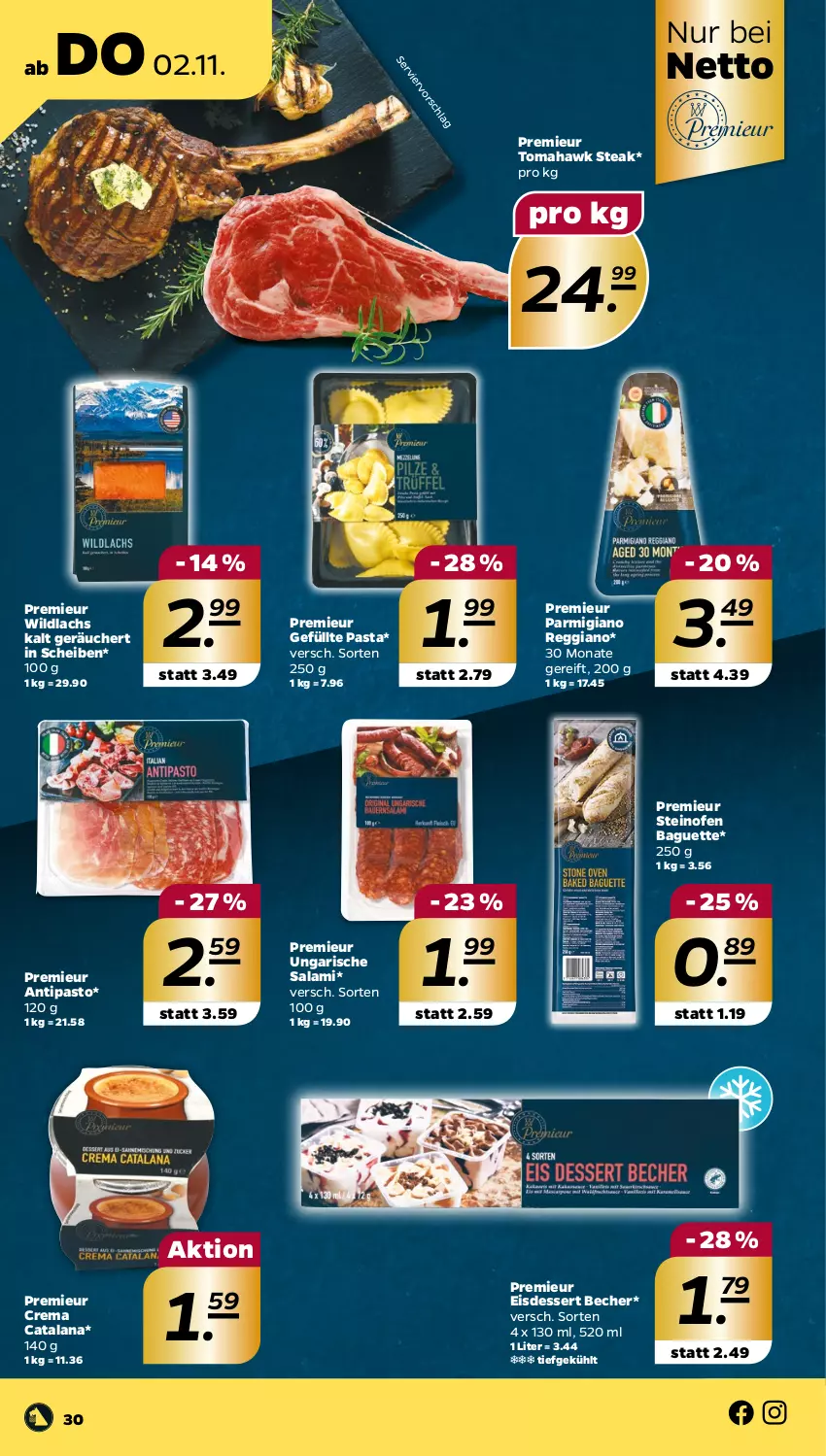 Aktueller Prospekt Netto - Woche 44 - von 30.10 bis 04.11.2023 - strona 30 - produkty: baguette, Becher, dessert, eis, lachs, Ofen, parmigiano, parmigiano reggiano, pasta, reggiano, salami, steak, steinofen, Ti, Ungarische Salami, Wild, wildlachs