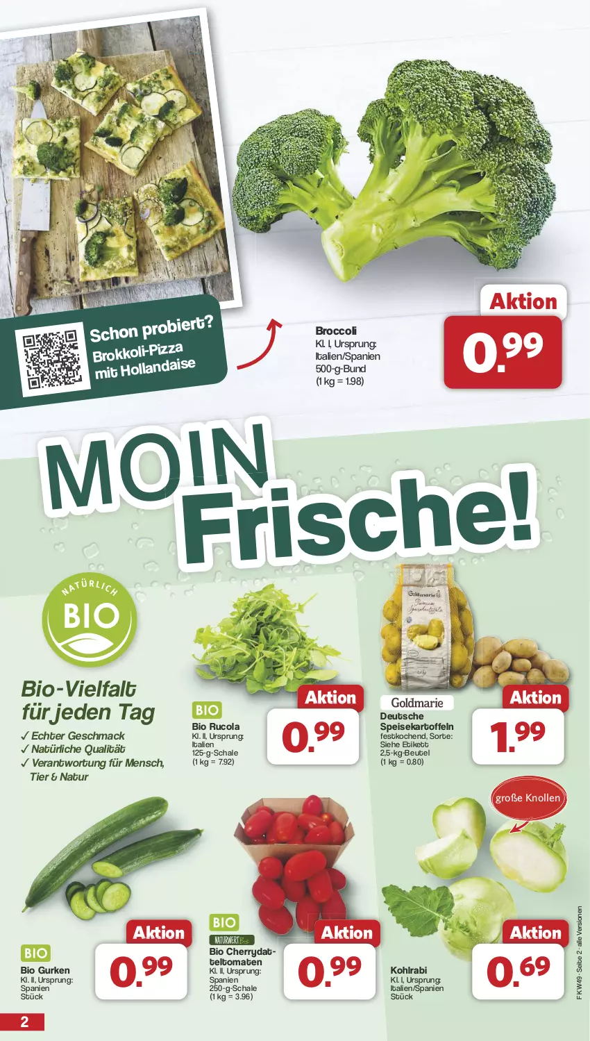 Aktueller Prospekt Famila - Prospekte - von 02.12 bis 07.12.2024 - strona 2 - produkty: beutel, bier, bio, bio gurken, broccoli, brokkoli, cola, datteltomaten, eis, gurke, gurken, kartoffel, kartoffeln, kohlrabi, mac, natur, rucola, Schal, Schale, speisekartoffeln, Ti, tomate, tomaten