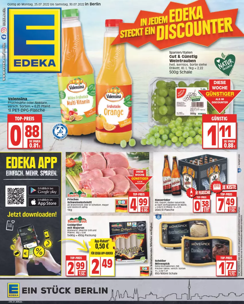 Aktueller Prospekt Edeka - Angebote der Woche - von 25.07 bis 30.07.2022 - strona 1 - produkty: braten, bratwurst, deka, eis, flasche, grill, hasseröder, kotelett, mövenpick, natur, pfanne, pils, radler, saft, sahne, Schal, Schale, Schöller, schwein, schweine, schweinekotelett, Ti, trauben, und pfanne, wein, weine, wurst