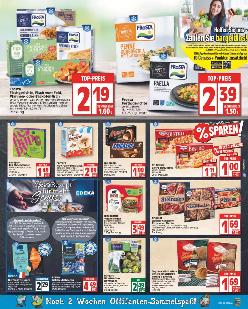 Aktueller Prospekt Edeka - Angebote der Woche - von 25.07 bis 30.07.2022 - strona 9 - produkty: backofen, baguette, baguettes, beutel, Big Choc, bio, Bio-Gemüse, Bistro Baguette, blume, blumen, bounty, braten, brötchen, burger, butter, coppenrath, creme, Croissant, croissants, deka, dinkelbrötchen, Dr. Oetker, eis, eiscreme, erde, ferrero, fertiggericht, fertiggerichte, filet, fisch, flammkuchen, frosta, früchte, gin, Goldstücke, Kinder, Köttbullar, kuchen, lamm, LG, mandel, mars, Müller, nuss, Ofen, original wagner, pfanne, pfannen, pizza, raffaello, riegel, roggenbrötchen, schlemmerfilet, snickers, steinofen, tee, Ti, Tiere, tisch, wagner, zucker