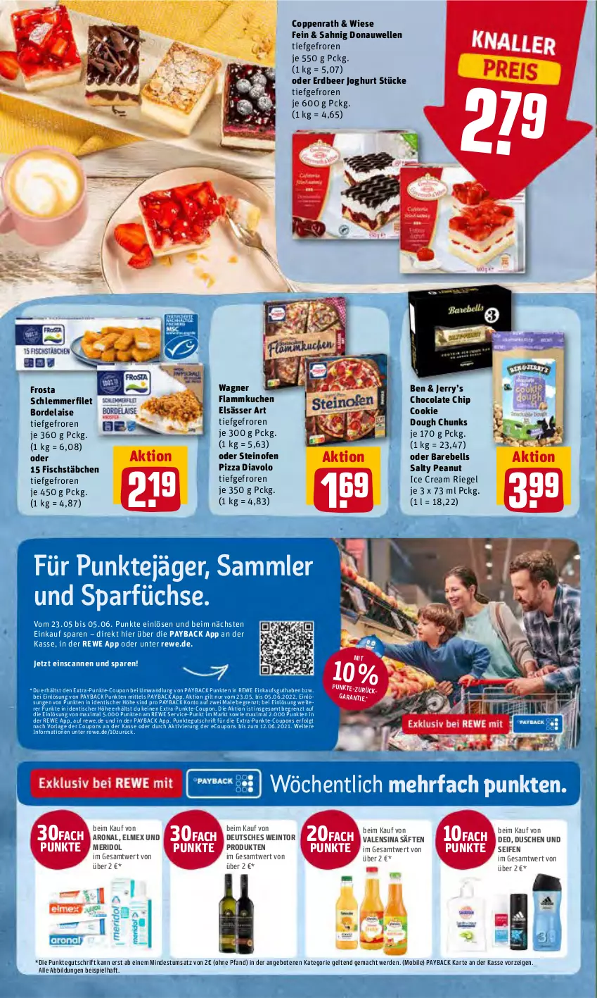 Aktueller Prospekt Rewe - Prospekte - von 23.05 bis 28.05.2022 - strona 10 - produkty: angebot, angebote, bordelaise, cola, cookie, cookie dough, coppenrath, coupon, coupons, deo, Donauwellen, dusche, eis, elle, elmex, elsässer art, erde, filet, fisch, fischstäbchen, flammkuchen, frosta, joghur, joghurt, kuchen, lamm, LG, mac, meridol, Ofen, payback, pizza, rebell, riegel, säfte, schlemmerfilet, Seife, steinofen, steinofen pizza, Ti, tisch, valensina, wagner, wein