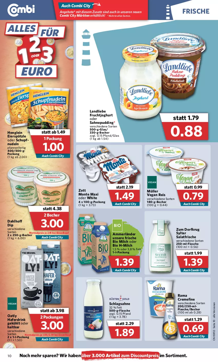 Aktueller Prospekt Combi - Prospekte - von 21.03 bis 26.03.2022 - strona 10 - produkty: ammerländer, angebot, angebote, Becher, bio, creme, dip, discount, drink, eier, eierspätzle, eis, flasche, frucht, fruchtjoghurt, hafer, Haferdrink, henglein, joghur, joghurt, landliebe, merl, milch, monte, Müller, nudel, nudeln, pfanne, pfannen, pudding, rama, rama cremefine, reis, sahne, salat, schlagsahne, Sylter, Ti, zott, Zott Monte, Zum Dorfkrug